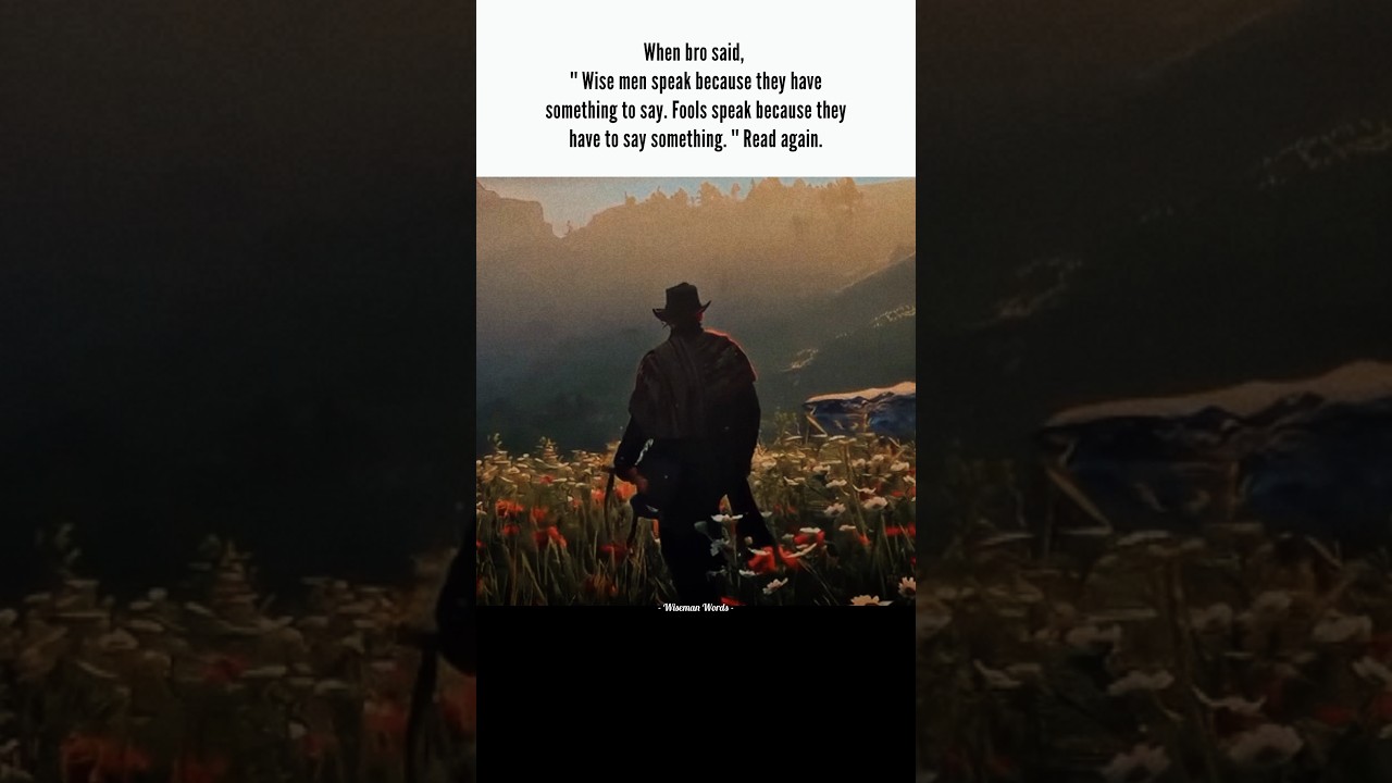 When bro said, Wise men speak because they have something to say 