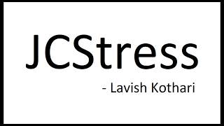JCStress - Java Concurrency Stress Tests - Part 1 - Introduction
