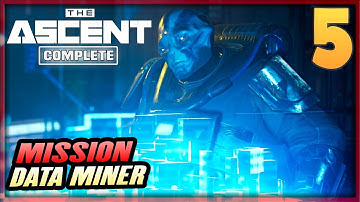 5 | THE ASCENT Gameplay Walkthrough - Mission Data Miner | PC Xbox Game Pass Complete Guide Furo