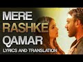 Mere Rashke Qamar Song, Mere Rashke Qamar video song, Mere Rashke Qamar (Female Version), Mere Rashk
