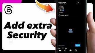 How to Add Extra Security to Your Account on Threads by Instagram Easy and Quick