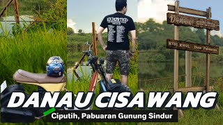 RIDE📍DANAU CISAWANG ENDAH GUNUNG SINDUR✅ JALUR & VIEW MANTAP