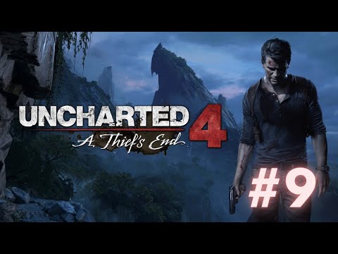 Uncharted 4: A Thief's End || Gameplay Walkthrough Part - #9 (Full Game) No Commentry