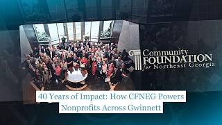 40 Years of Impact: How CFNEG Powers Nonprofits Across Gwinnett