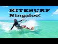 KITESURF Ningaloo Reef!