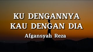 KU DENGANNYA KAU DENGAN DIA - Lirik \u0026 Cover