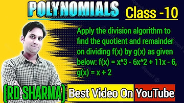 Apply the division algorithm to find the quotient and remainder on dividing f(x)=x^3-6x^2+11x-6 by g