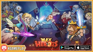 Maxheroes Gameplay Casual Idle RPG Android iOS Games