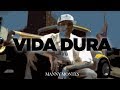 MANNY MONTES - VIDA DURA - VIDEOCLIP OFICIAL