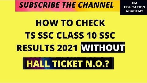 HOW TO CHECK TS SSC  CLASS 10 RESULTS 2021 WITHOUT HALL TICKET ?