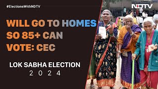 Election Date 2024 | Voters Above 85 Years Of Age Can Vote From Home