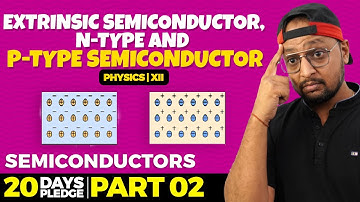 23. Extrinsic Semiconductor ,N-type and P-type semiconductor | Pledge 2023 | Semiconductor | CBSE |