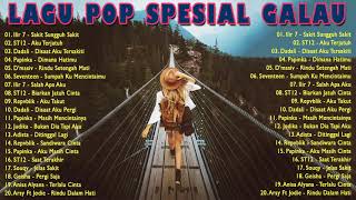 Top 40 Spesial Lagu POP Galau Dari Adista ST12 Repvblik Dadali Papinka Asbak Band Ilir