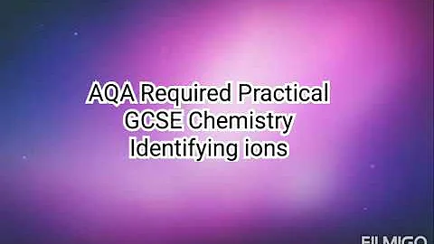 Identifying ions. AQA Required Practical.  GCSE Chemistry. Paper 2.