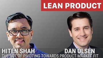 Fireside Chat: Hiten Shah and Dan Olsen on Pivoting to Product-Market Fit at Lean Product Meetup