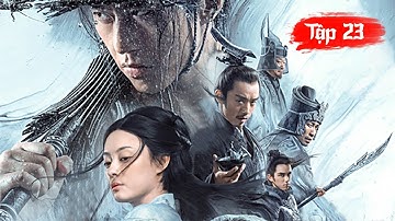 VÕ LÂM KIẾM ĐỒ - [Tập 23] - Phim Kiếm Hiệp Cổ Trang Cực Hay 2026 [Thuyết Minh]