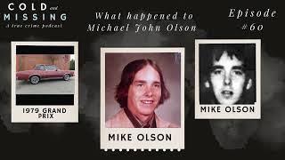 Cold and Missing: Michael John Olson