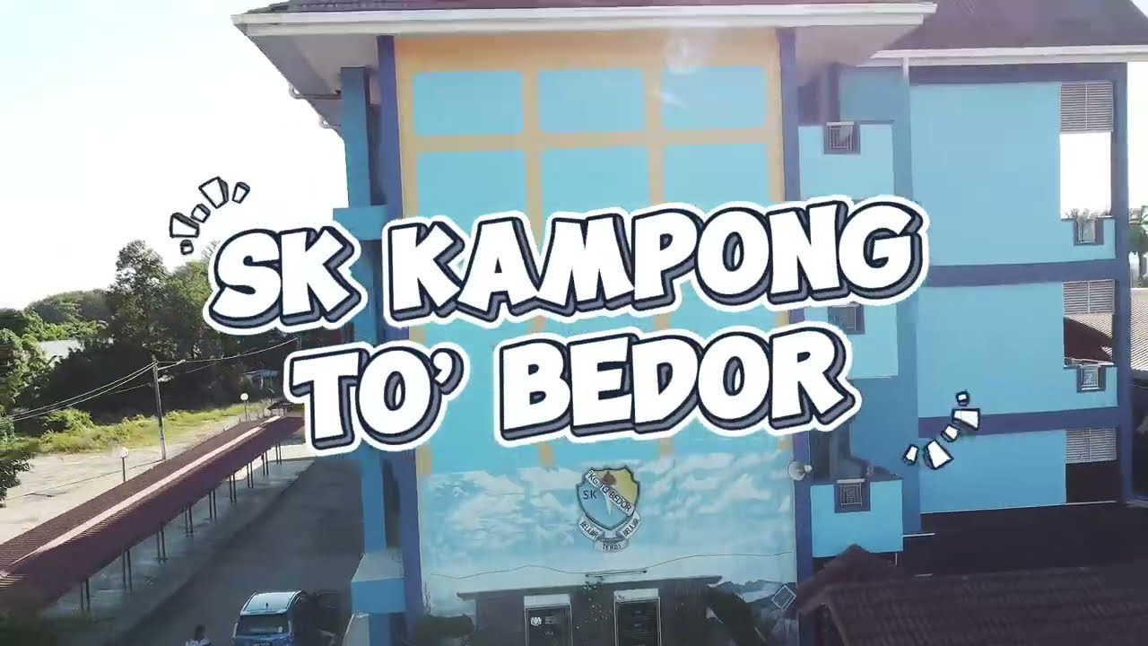 Lagu Rasmi SK Kampong To’ Bedor