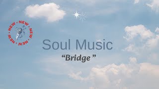 “Bridge - Original Soul Instrumental (with solo)”            
