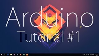 💻 Arduino Tutorial #1 - Setting Things Up
