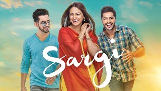 Sargi (Full Movie) - Jassie Gill, Babbal Rai, Rubina Bajwa | Punjabi Film | Latest Punjabi Movie