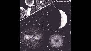 Crystal Stilts - Shake The Shackles [Album Version]