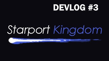 Devlog #3: Starport Kingdom | Ship Arrivals and Departure + payouts!