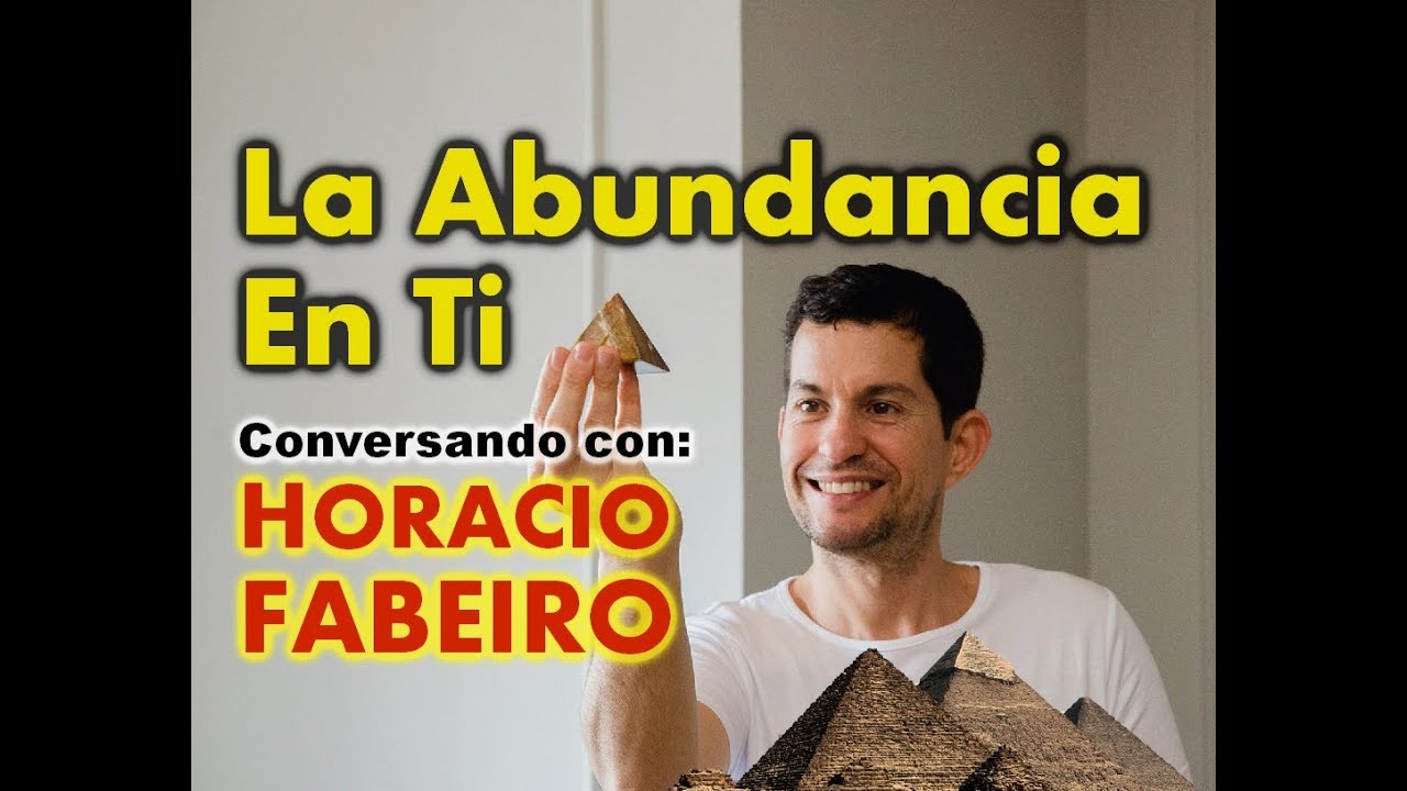 LA ABUNDANCIA EN TI. CONVERSANDO CON HORACIO FABEIRO hangouts on air august 1