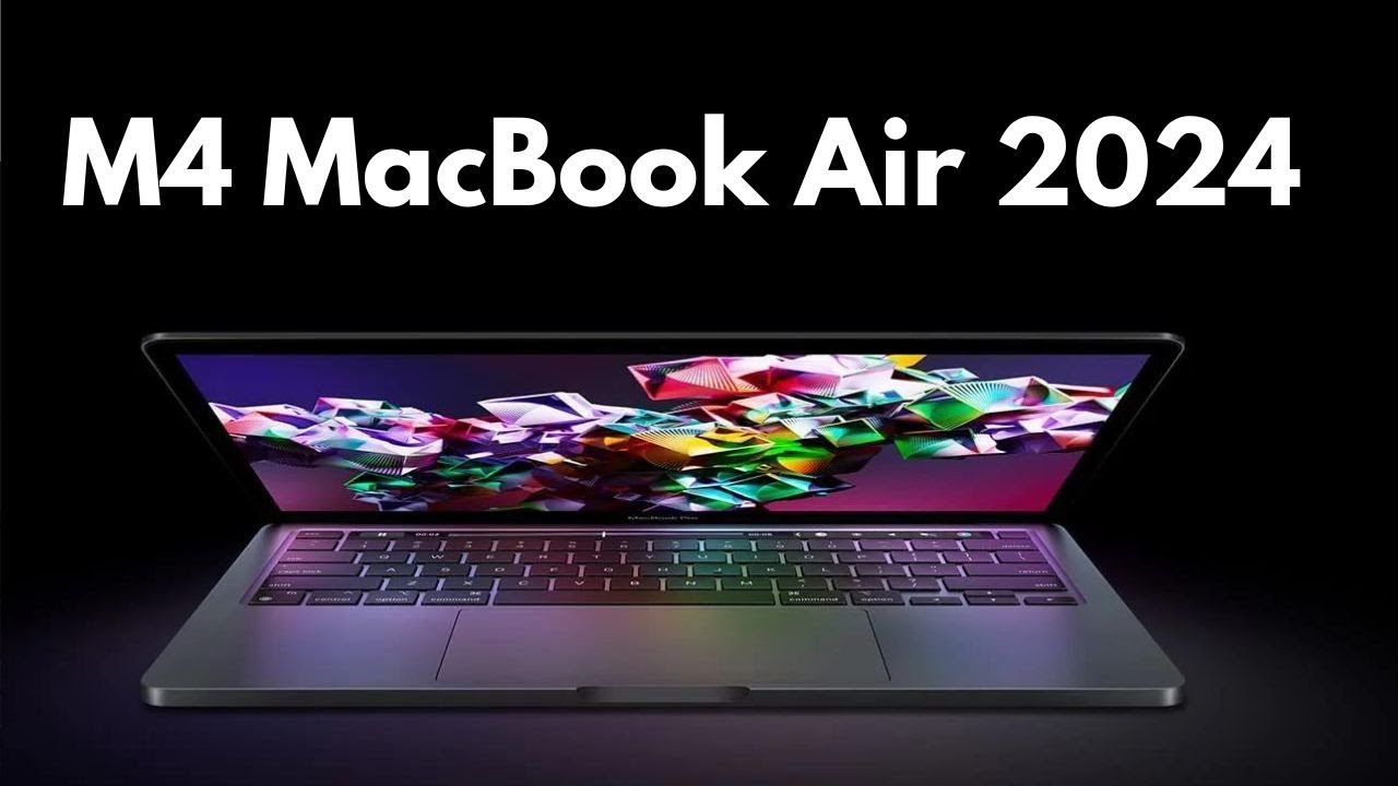 NEW M4 MacBook Air - Launch Date and Leaks Revealed in 2024 - YouTube