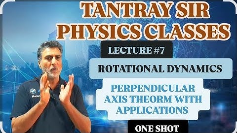 #7 ROTATIONAL DYNAMICS PERPENDICULAR AXIS THEORM WITH APPLICATIONS (ONE SHOT) #neet #jee#iit#physics