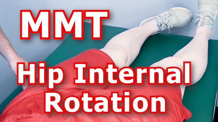 Manual Muscle Testing (MMT) - Hip Internal Rotation