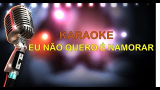 Download lagu KARAOKE EU QUERO É NAMORAR