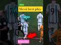 Messi best play #shorts #football #messi