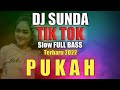 DJ Sunda PUKAH Slow Remix Full Bass Terbaru 2022