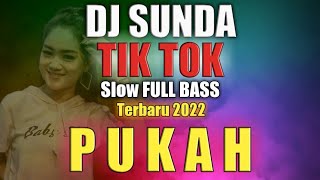 DJ Sunda PUKAH Slow Remix Full Bass Terbaru 2022