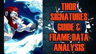 Thor Signatures Guide & Frame Data