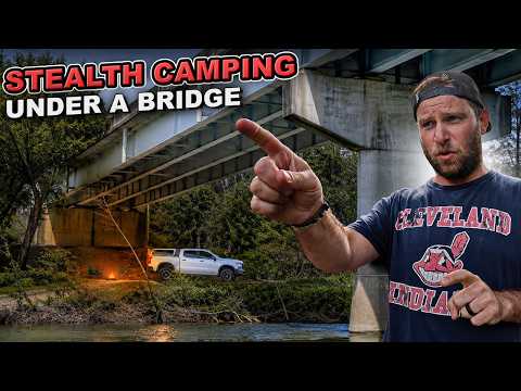 Stealth Camping UNDER A Bridge