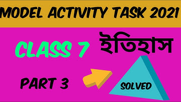 Class 7 history model activity task 2021 part 3 মডেল অ্যাক্টিভিটি টাস্ক পার্ট 3 WBBSE