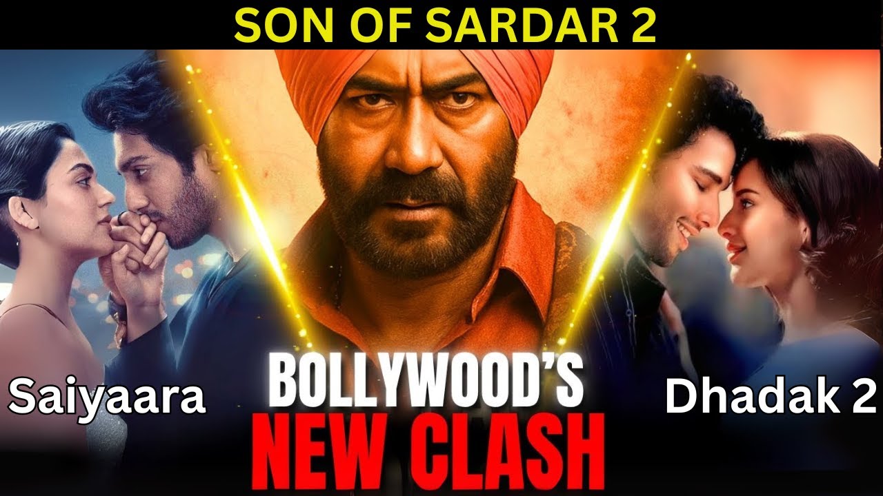 Son of Sardaar 2 vs Dhadak 2: कौन मारेगा बॉक्स ऑफिस पर बाज़ी?