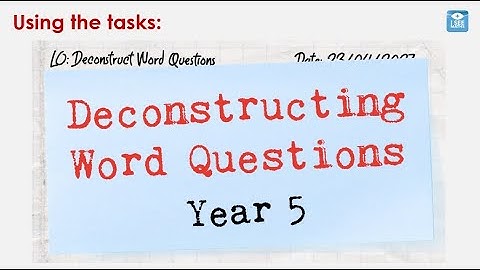 Deconstructing Word Questions - Y5, Lesson Structure