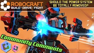 Robocraft - Should the Power System be totally Removed (And more)