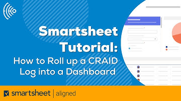 Smartsheet Tutorial: How to Roll Up a CRAID Log into a Dashboards