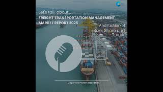 Freight Transportation Management Market and its Size Share and Trends