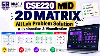 CSE220 MID || 2D Matrix All Lab Problem Solution & Explanation & Visualization || BRACU