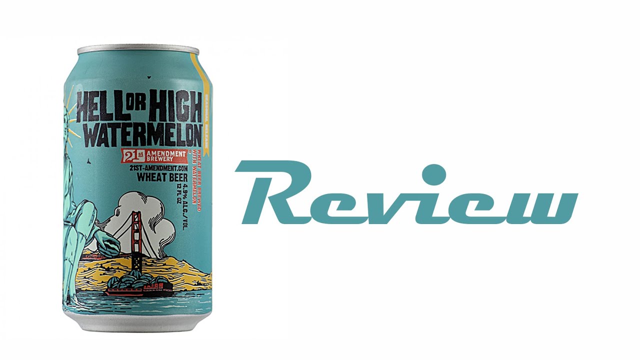 21st Ammendment Brewery Hell or High Watermelon Wheat Beer Review YouTube
