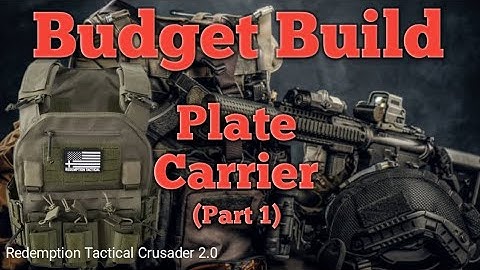 BUDGET BUILD Plate Carrier (Part 1) |Redemption Tactical Crusader 2.0|
