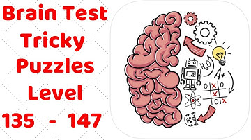 Brain Test Tricky Puzzles Level 135-147 Walkthrough Solution