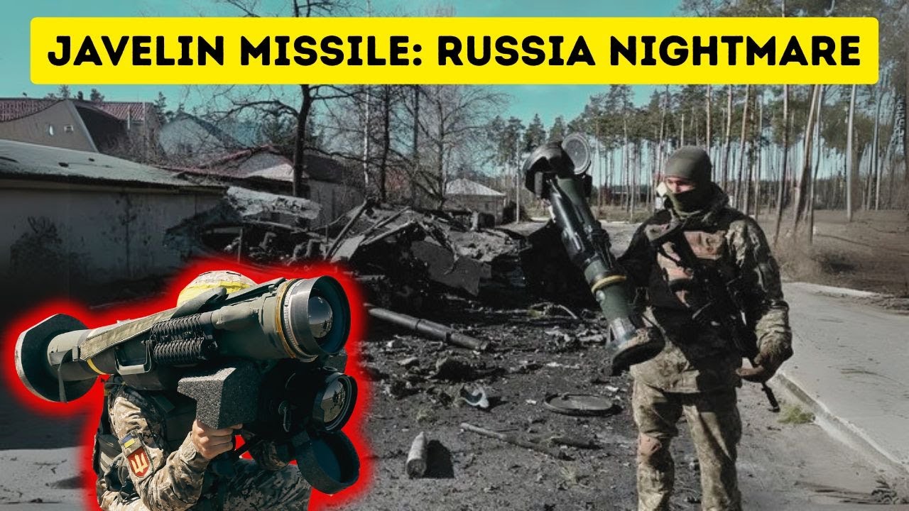 Why Javelins Are the Most Feared Weapon in Ukraine’s Arsenal to Destroy Russian Tanks?