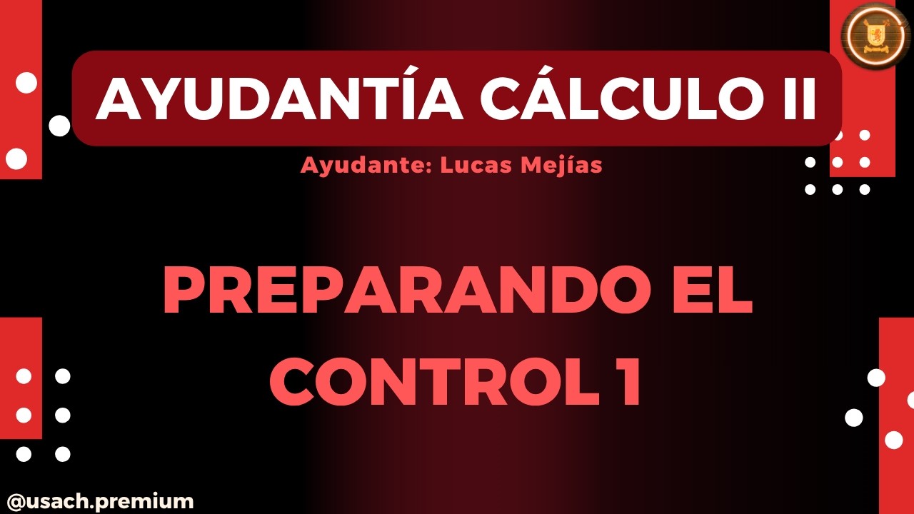 Cálculo 2 - Ayudantía 1: Preparando el control 1 [Lucas Mejías]