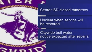 Center ISD cancels classes Thursday due to water main break and boil notice